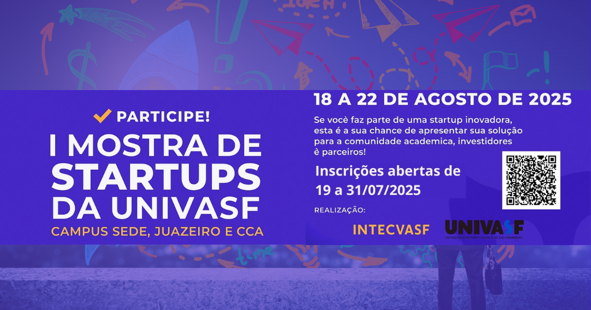 Sua Startup na Vitrine: Última Chamada para a I Mostra da Univasf!